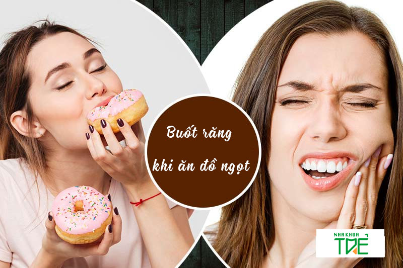 Buốt răng khi ăn đồ ngọt là bệnh gì? Giải pháp nào khắc phục hiệu quả?